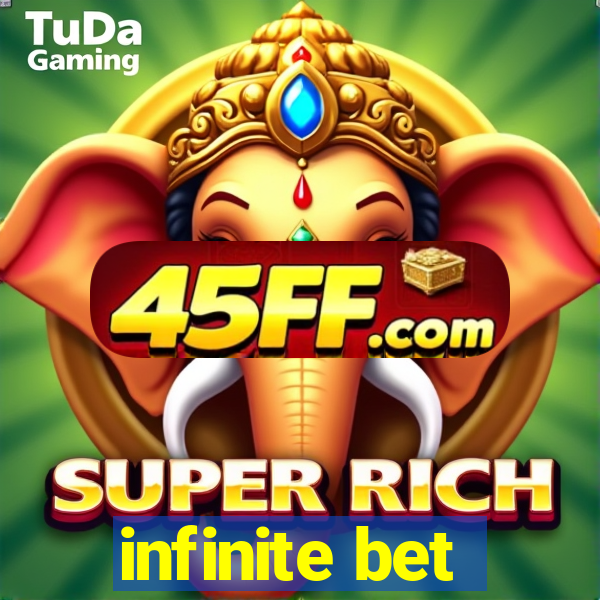 infinite bet